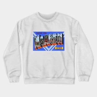 Greetings from Warren, Ohio - Vintage Large Letter Postcard Crewneck Sweatshirt